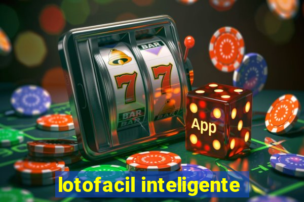 lotofacil inteligente