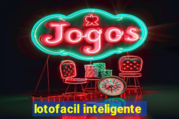 lotofacil inteligente