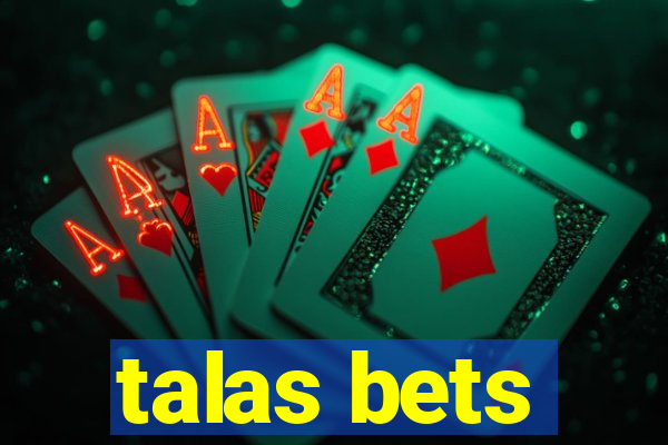 talas bets