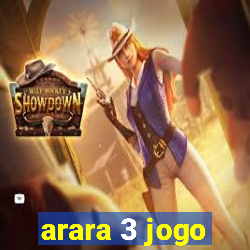 arara 3 jogo