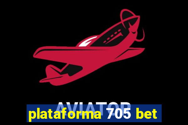 plataforma 705 bet