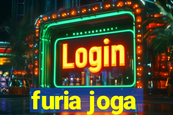 furia joga