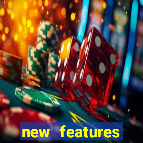 new features significado na bet365