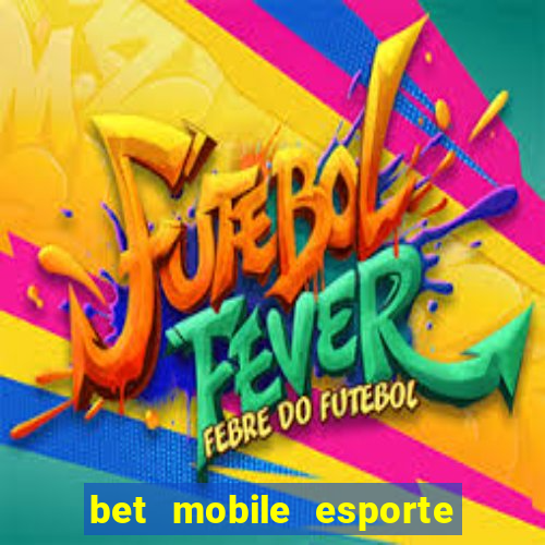 bet mobile esporte net download