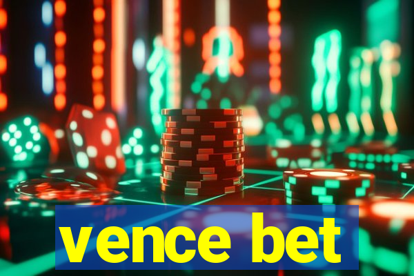 vence bet