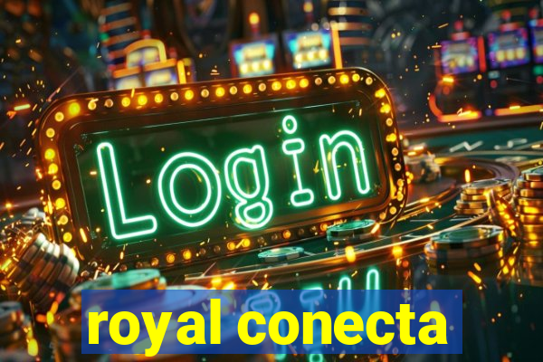 royal conecta