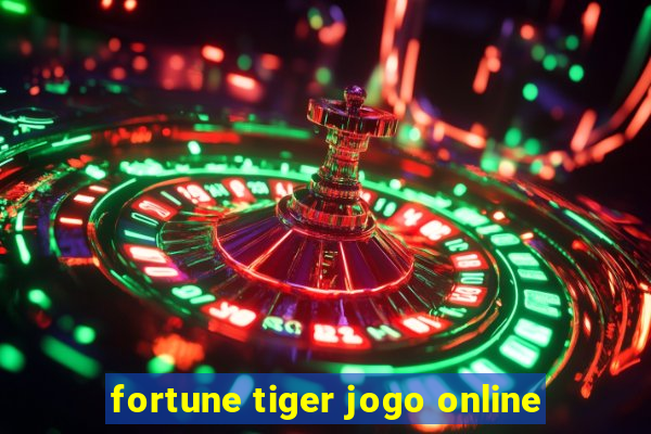 fortune tiger jogo online