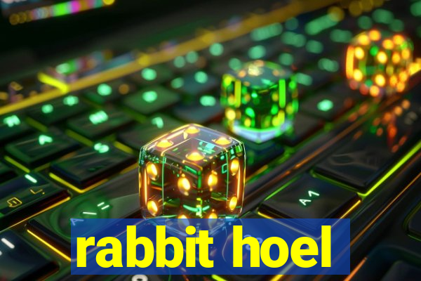 rabbit hoel