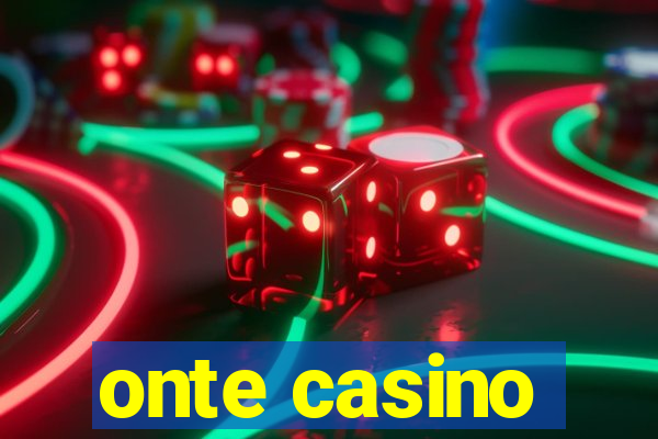 onte casino