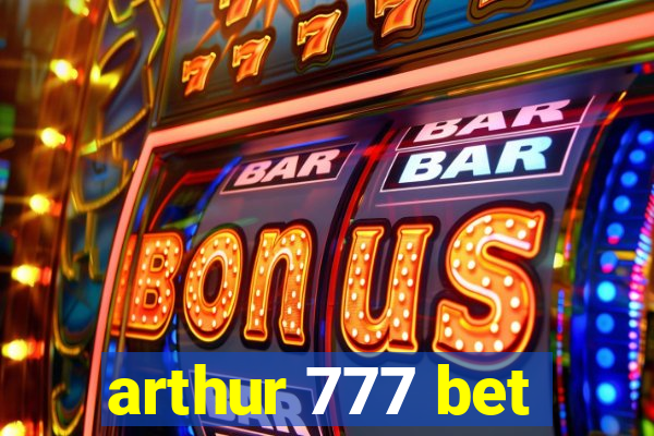 arthur 777 bet