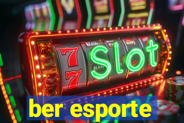 ber esporte