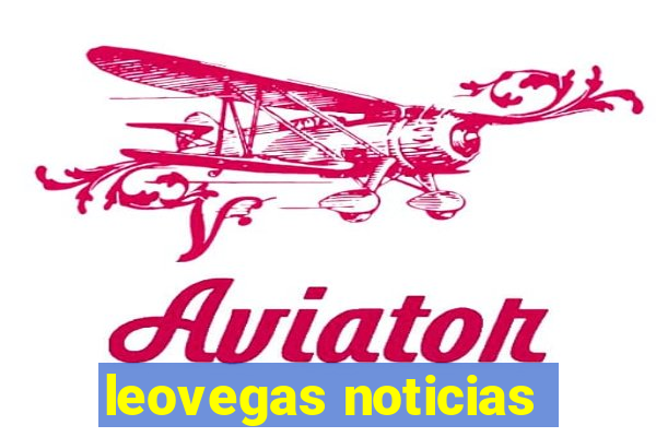 leovegas noticias