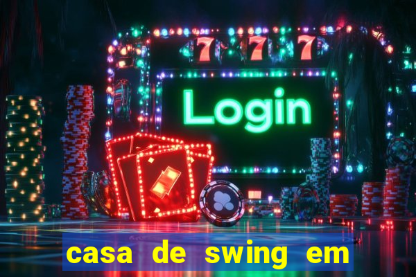 casa de swing em porto seguro