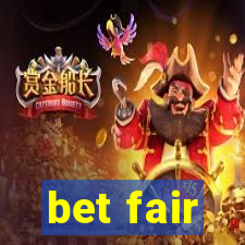 bet fair