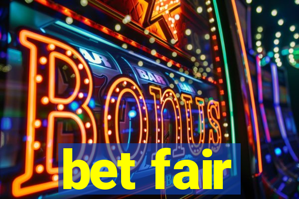 bet fair