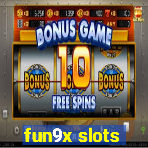 fun9x slots