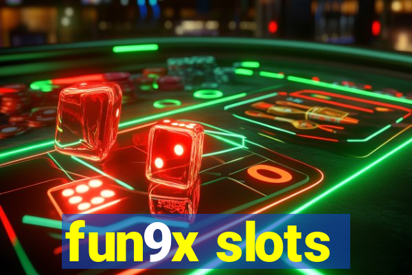 fun9x slots