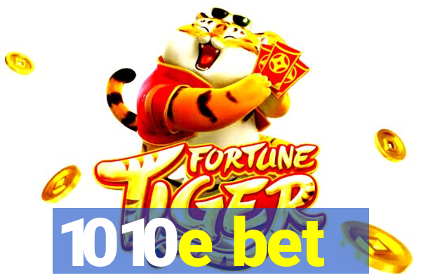 1010e bet