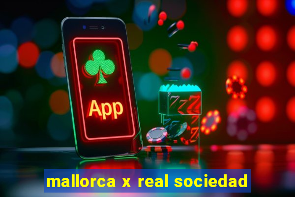 mallorca x real sociedad