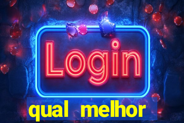 qual melhor plataforma do fortune tiger