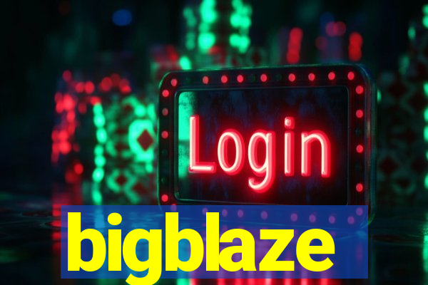 bigblaze