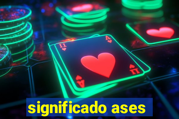 significado ases