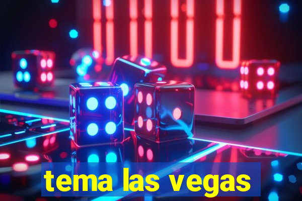 tema las vegas