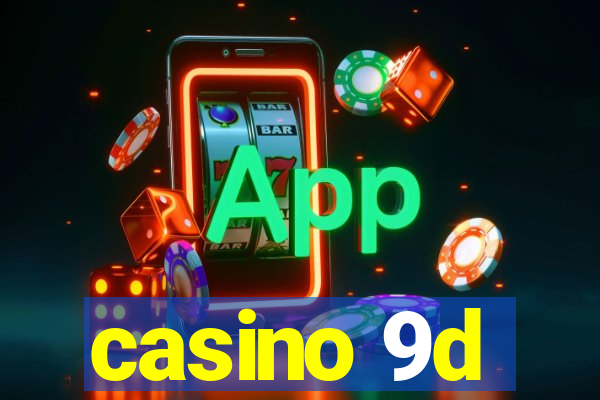 casino 9d