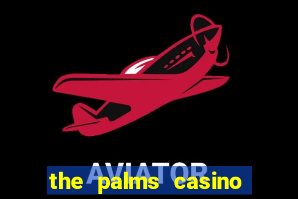 the palms casino las vegas