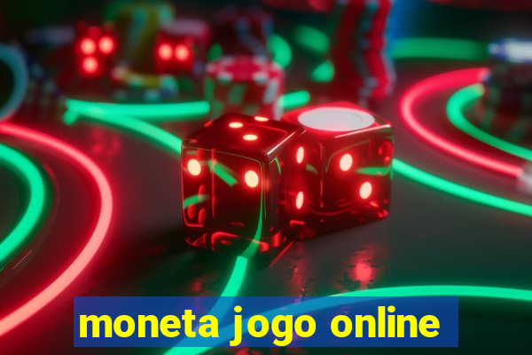 moneta jogo online