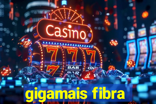 gigamais fibra