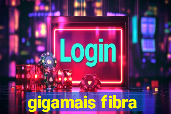 gigamais fibra