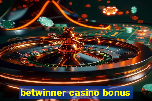 betwinner casino bonus