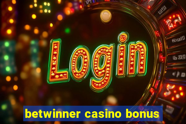 betwinner casino bonus