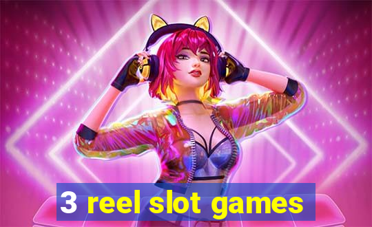 3 reel slot games