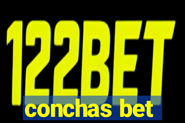 conchas bet