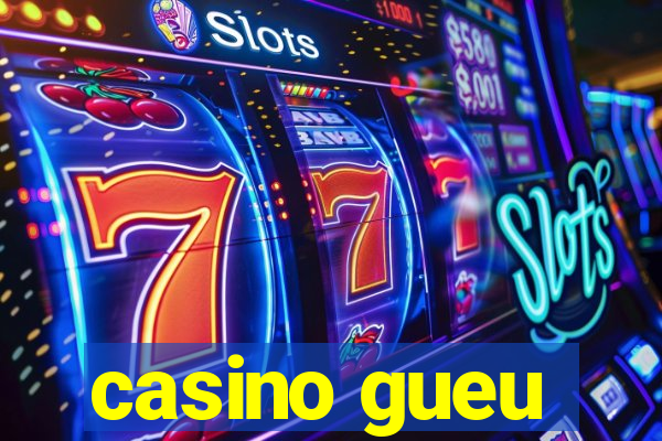 casino gueu