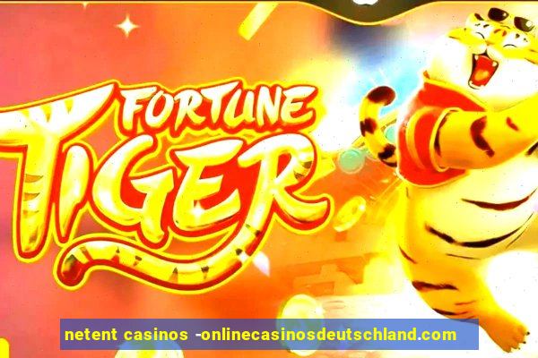 netent casinos -onlinecasinosdeutschland.com