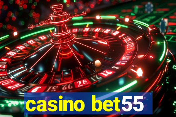 casino bet55