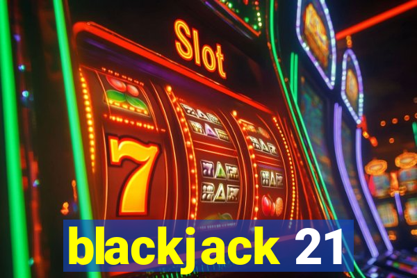 blackjack 21