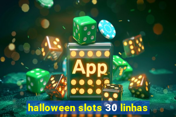 halloween slots 30 linhas