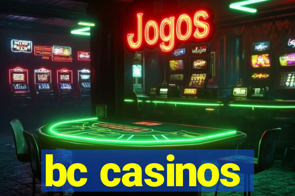 bc casinos