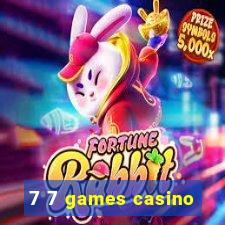 7 7 games casino