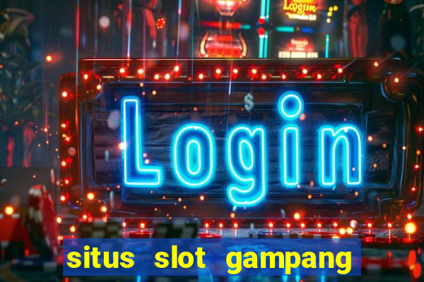 situs slot gampang menang terpercaya