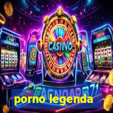 porno legenda