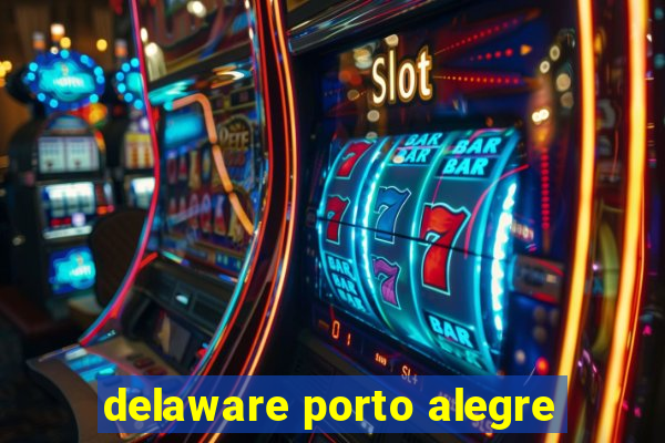 delaware porto alegre