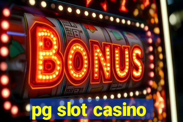 pg slot casino