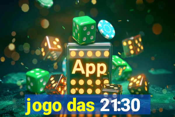 jogo das 21:30