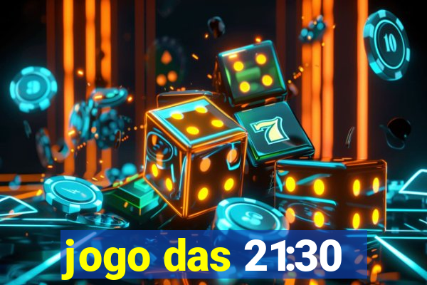 jogo das 21:30