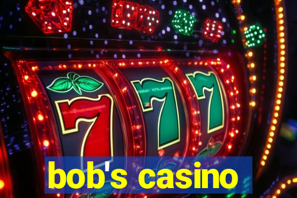 bob's casino